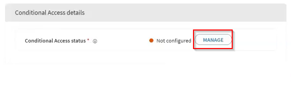 Managing conditional access details.