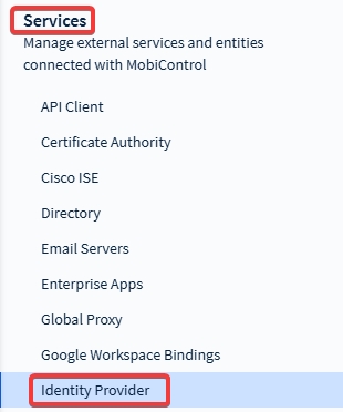 Select Services > Identity Provider to display the Identity Provider window.