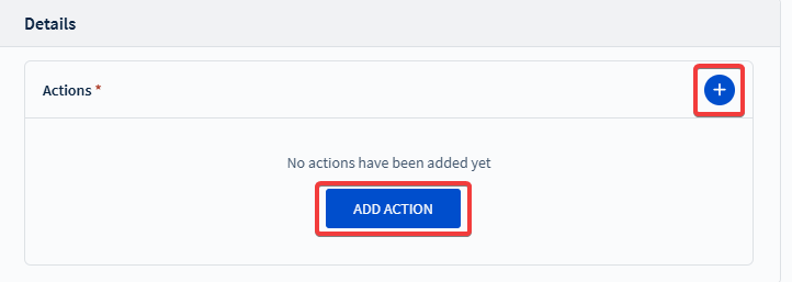 Select either Add Action or (plus) to create a signal policy action