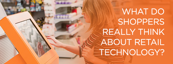 What do shoppers really think about retail technology?