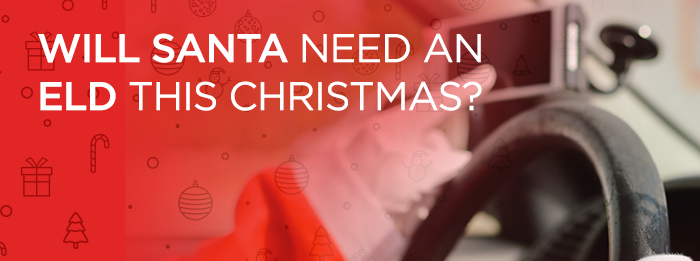 Will Santa Need an ELD this Year?