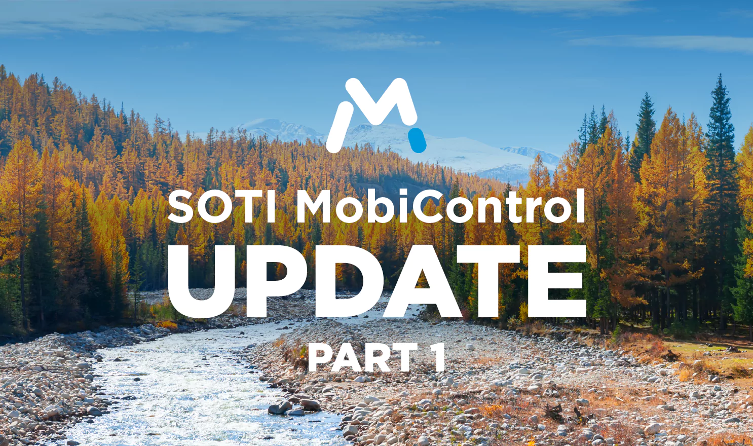 Fall 2024: SOTI MobiControl Updates 