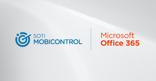 Control Access to Microsoft 365 with SOTI MobiControl | SOTI ONE Platform