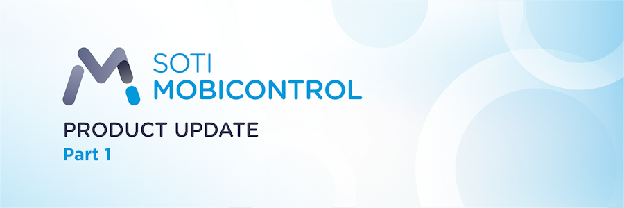 SOTI Snap Product Update