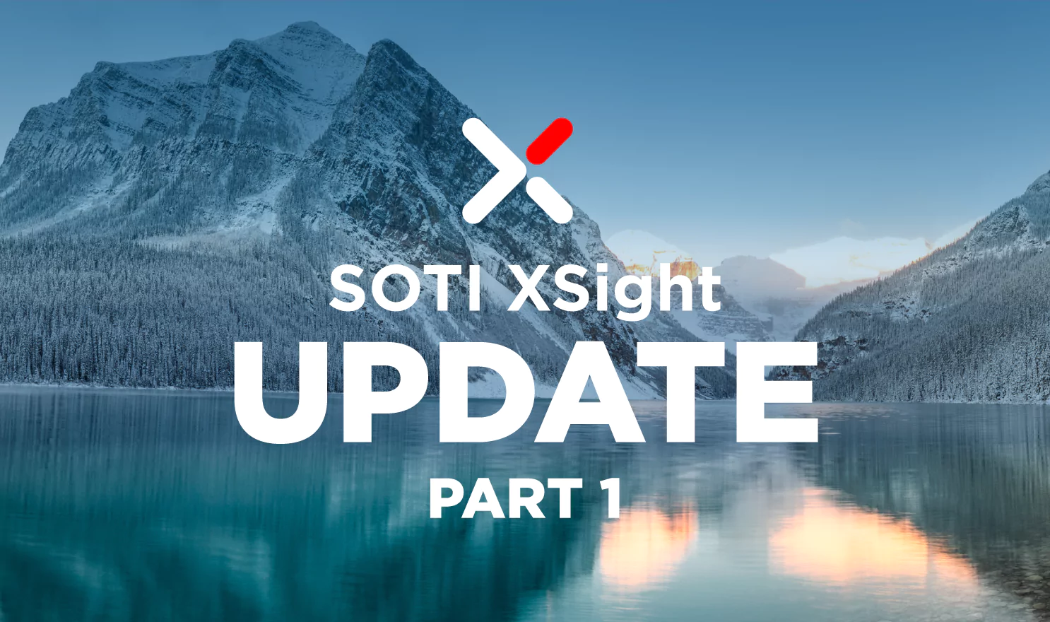 Fall 2024 SOTI XSight Update Part 1